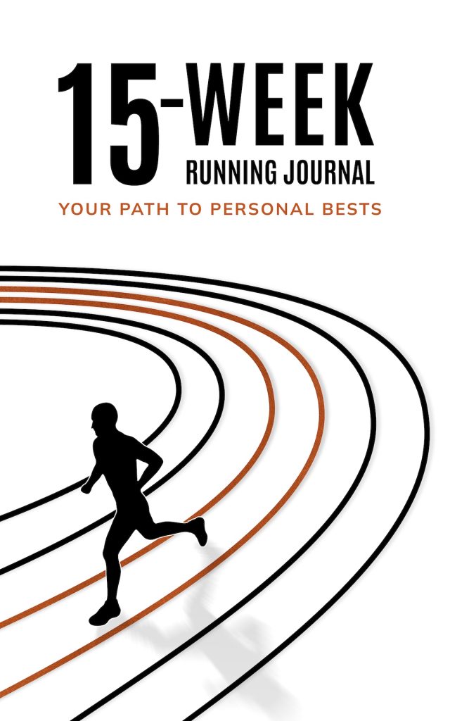 15-Week Running Journal - Path to Personal Bests by Anthony Middleton