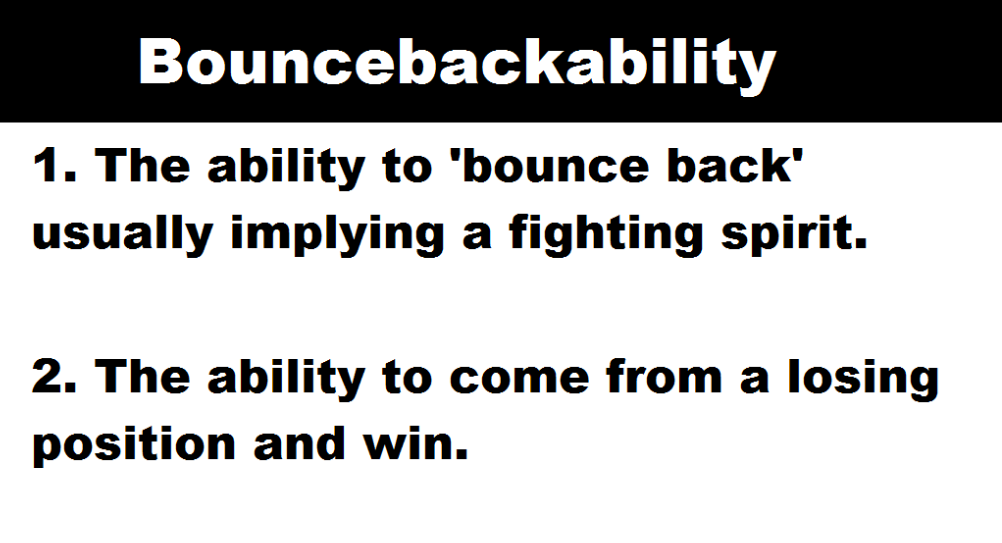 How To Run a 100 Miles Ultramarathon (And How I Did It) 9 Description of the word "bouncebackability"